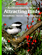 An Illustrated Guide to Attracting Birds - Sunset Books