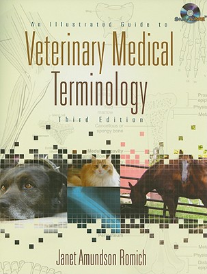 An Illustrated Guide to Veterinary Medical Terminology - Romich, Janet Amundson