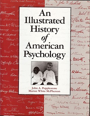 An Illustrated History of American Psychology - Popplestone, John A