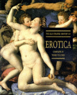 An illustrated history of erotica : complete in three volumes.