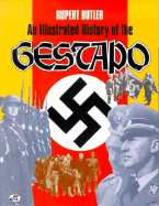 An Illustrated History of the Gestapo - Butler, Rupert