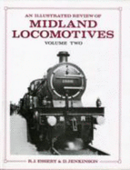 An Illustrated Review of Midland Locomotives from 1883: Passenger Tender Classes v. 2