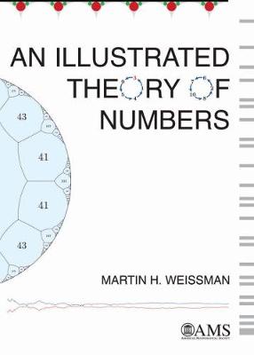 An Illustrated Theory of Numbers - Weissman, Martin H