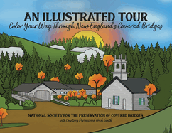 An Illustrated Tour Color Your Way Through New England's Covered Bridges