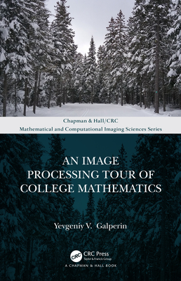 An Image Processing Tour of College Mathematics - Galperin, Yevgeniy V