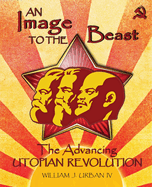 An Image to the Beast: The Advancing Utopian Revolution