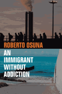 An Immigrant Without Addiction