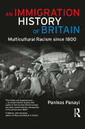 An Immigration History of Britain: Multicultural Racism Since 1800