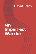 An Imperfect Warrior