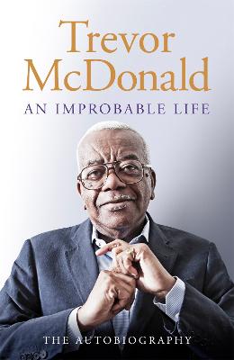 An Improbable Life: The Autobiography - McDonald, Trevor