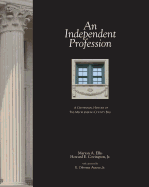 An Independent Profession: A Centennial History of the Mecklenburg County Bar