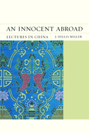 An Innocent Abroad: Lectures in China Volume 21