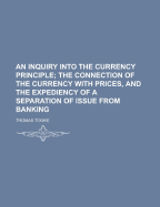 An Inquiry Into the Currency Principle