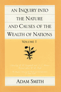An Inquiry into the Nature & Causes of the Wealth of Nations: Volumes 1 & 2