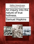 An Inquiry Into the Nature of True Holiness