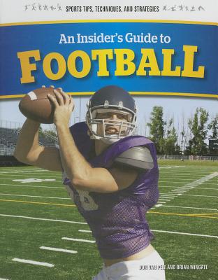 An Insider's Guide to Football - Wingate, Brian, and Van Pelt, Don