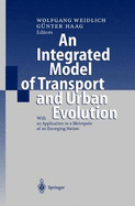 An Integrated Model of Transport and Urban Evolution: With an Application to a Metropole of an Emerging Nation