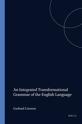 An Integrated Transformational Grammar of the English Language - Cannon, Garland