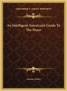 An Intelligent American's Guide to the Peace