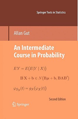 An Intermediate Course in Probability - Gut, Allan