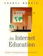 An Internet Education: A Guide to Doing Research on the Internet