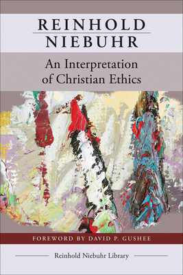 An Interpretation of Christian Ethics - Niebuhr, Reinhold