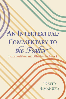 An Intertextual Commentary to the Psalter - Emanuel, David