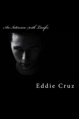 An Interview with Lucifer - Cruz, Eddie