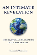 An Intimate Revelation: Intercultural Bible Reading with Adolescents