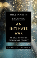 An Intimate War: An Oral History of the Helmand Conflict