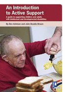 An Introduction to Active Support: A Guide to Supporting Children and Adults with Intellectual and Developmental Disabilities