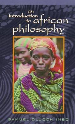 An Introduction to African Philosophy - Imbo, Sam O