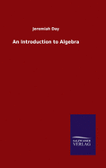 An Introduction to Algebra