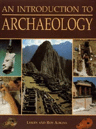 An Introduction to Archaeology - Adkins, Lesley, and Adkins, Roy A., and Wilkinson, Henrietta (Volume editor)