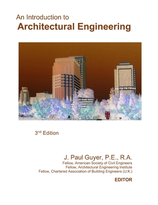 An Introduction to Architectural Engineering - Guyer, J Paul