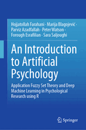 An Introduction to Artificial Psychology: Application Fuzzy Set Theory and Deep Machine Learning in Psychological Research using R