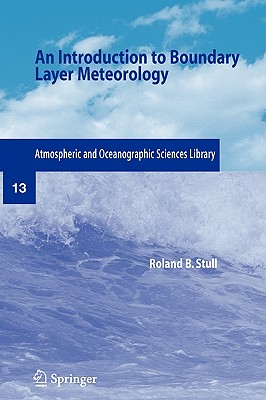 An Introduction to Boundary Layer Meteorology - Stull, Roland B