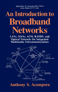 An Introduction to Broadband Networks: LANs, MANs, ATM, B-ISDN, and Optical Networks for Integrated Multimedia Telecommunications