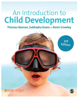An Introduction to Child Development - Keenan, Thomas, and Evans, Subhadra, and Crowley, Kevin
