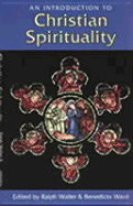 An Introduction to Christian Spirituality - Waller, Ralph, and Ward, Benedicta