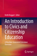 An Introduction to Civics and Citizenship Education: A Machine-Generated Literature Overview