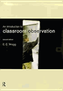 An Introduction to Classroom Observation - Wragg, Ted