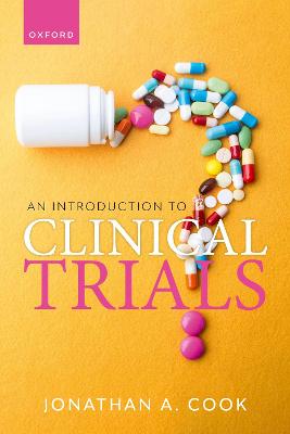 An Introduction to Clinical Trials - Cook, Jonathan A., Prof.