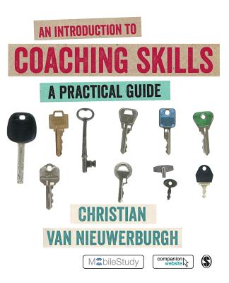 An Introduction to Coaching Skills: A Practical Guide - van Nieuwerburgh, Christian