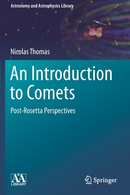 An Introduction to Comets: Post-Rosetta Perspectives - Thomas, Nicolas