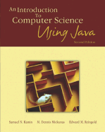 An Introduction to Computer Science Using Java - Kamin, Samuel N, and Mickunas, M Dennis, and Reingold, Edward M