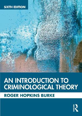 An Introduction to Criminological Theory - Hopkins Burke, Roger