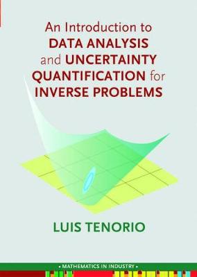 An Introduction to Data Analysis and Uncertainty Quantification for Inverse Problems - Tenorio, Luis