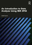 An Introduction to Data Analysis Using IBM SPSS