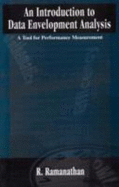 An Introduction to Data Envelopment Analysis: A Tool for Performance Measurement